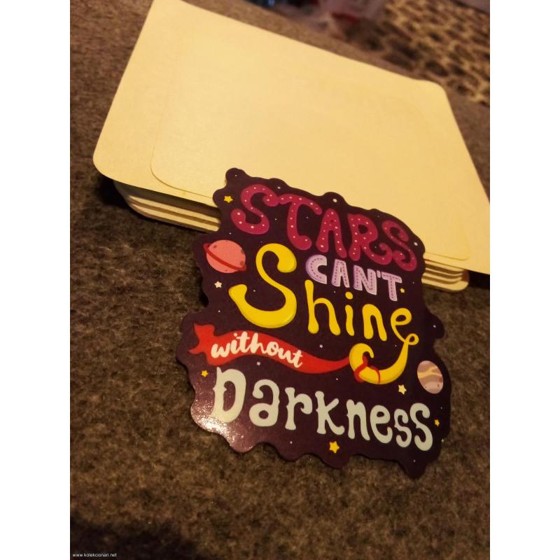 Stars can't shine without darkness - nalepnica