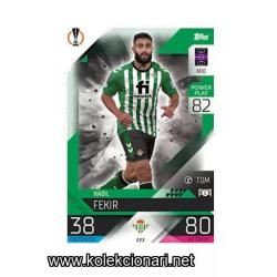 2022-23 Topps Match Attax UEFA League: 277 Nabil Fekir - Real Betis